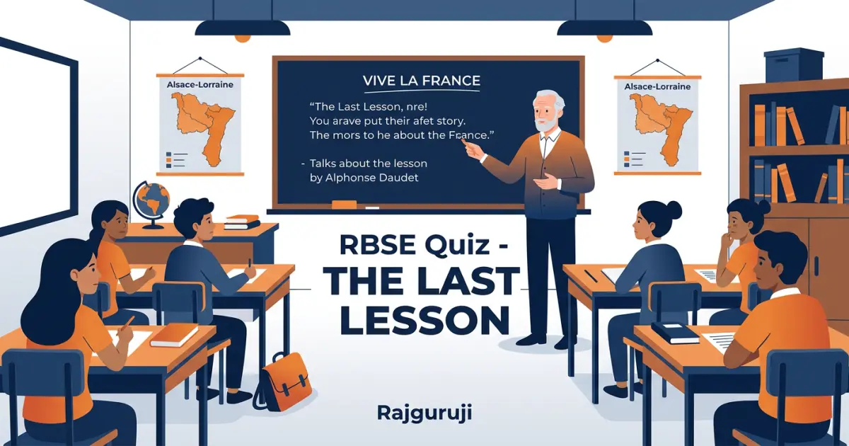 RBSE Quiz Class 12th English Compulsory THE LAST LESSON
